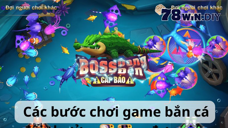 Các bước chơi game bắn cá đổi thưởng online đơn giản