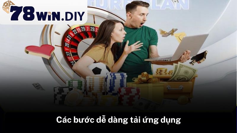 Các bước dễ dàng tải ứng dụng