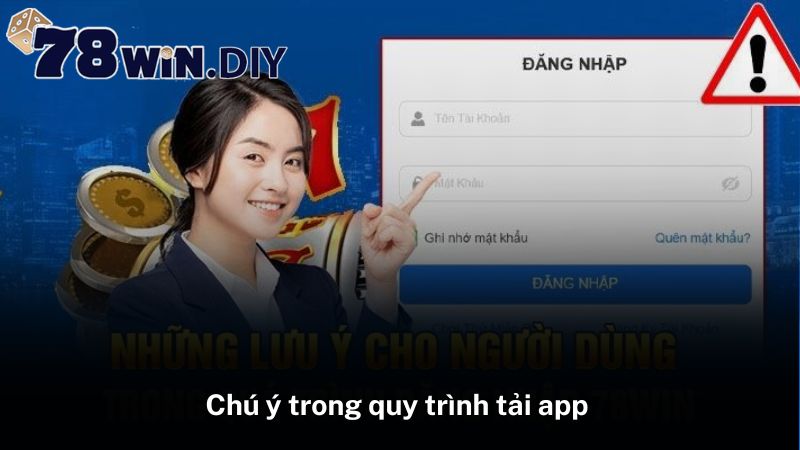 Chú ý trong quy trình tải app