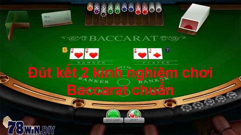 Đút kết 2 kinh nghiệm chơi Baccarat chuẩn