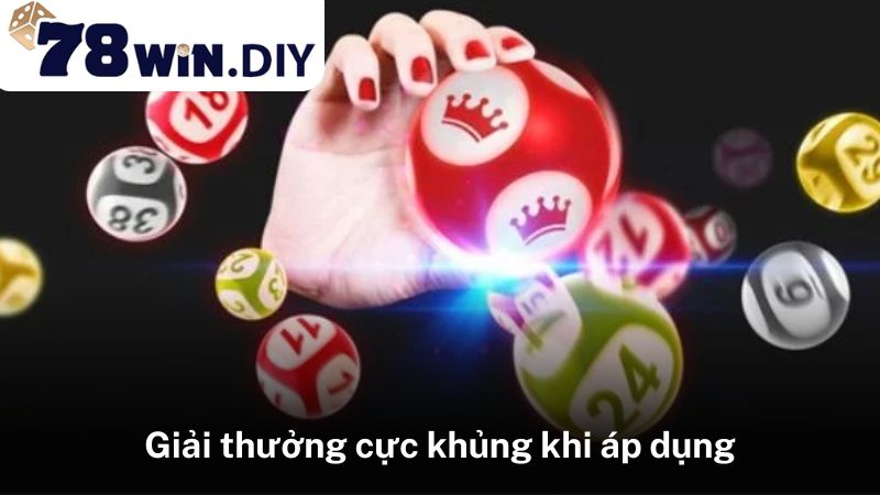 Giải thưởng cực khủng khi áp dụng