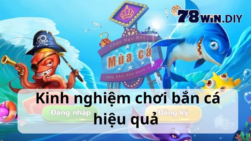 Kinh nghiệm chơi bắn cá online nâng cao hiệu quả chiến thắng