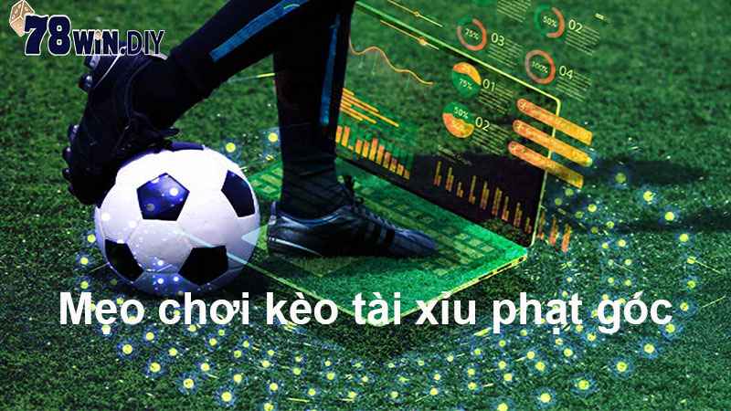 Mẹo chơi kèo tài xỉu phạt góc