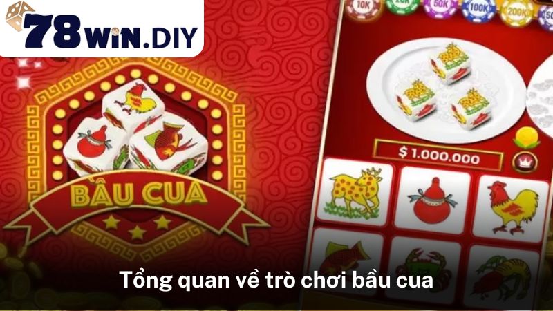 Tổng quan về trò chơi bầu cua