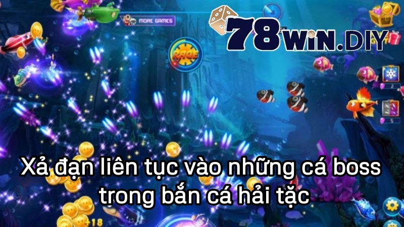 Xả đạn liên tục vào những cá boss trong bắn cá hải tặc