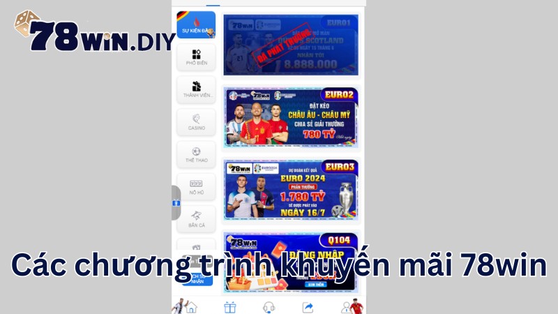 Các chương trình khuyến mãi 78win cực bùng cháy