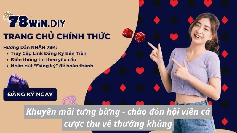 Khuyến mãi tưng bừng - chào đón hội viên cá cược thu về thưởng khủng