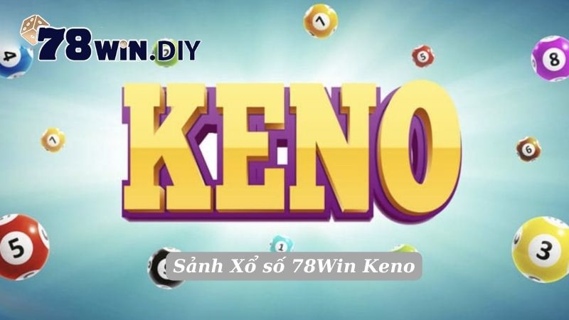 Sảnh Xổ số 78Win Keno